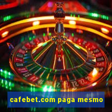 cafebet.com paga mesmo