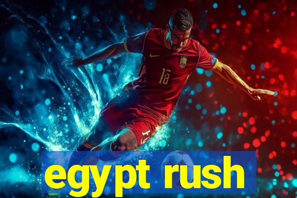 egypt rush