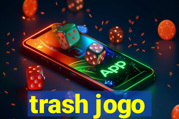 trash jogo