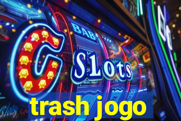 trash jogo