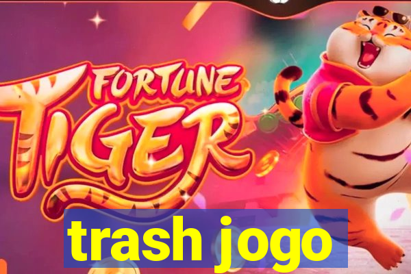 trash jogo