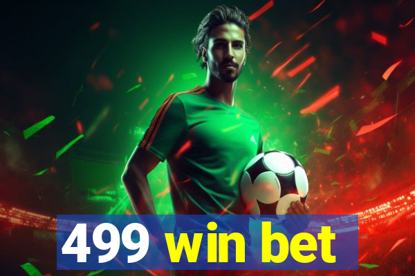 499 win bet