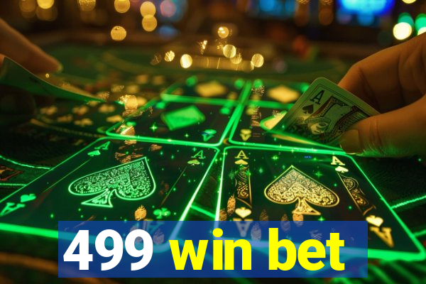 499 win bet