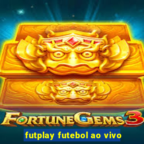 futplay futebol ao vivo