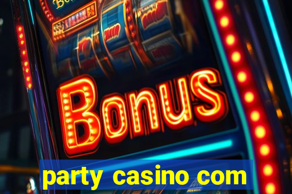 party casino com