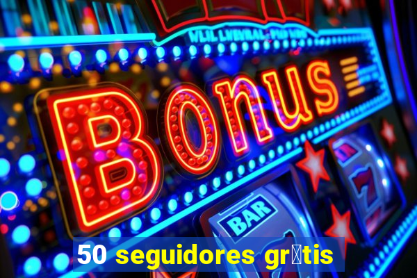 50 seguidores gr谩tis