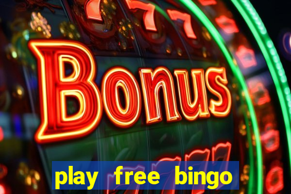 play free bingo games online for fun