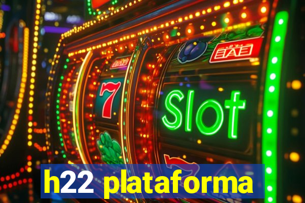 h22 plataforma