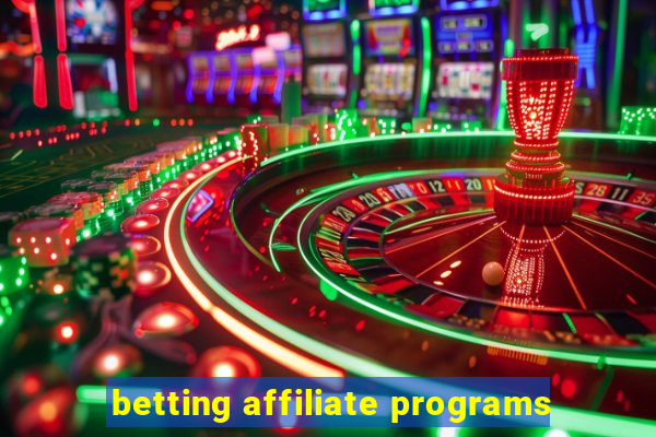 betting affiliate programs