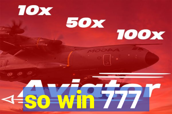 so win 777