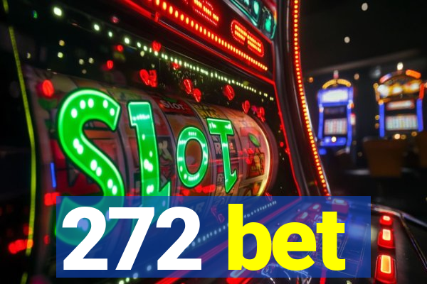 272 bet