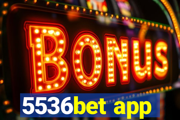 5536bet app