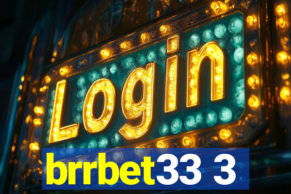 brrbet33 3