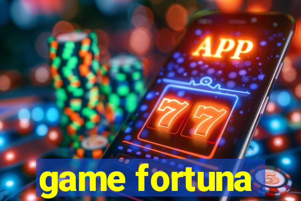 game fortuna