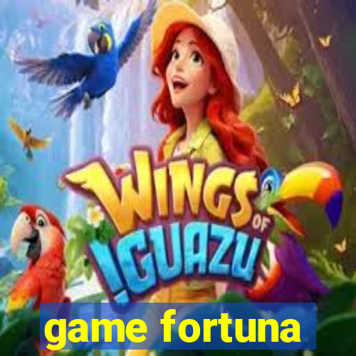 game fortuna