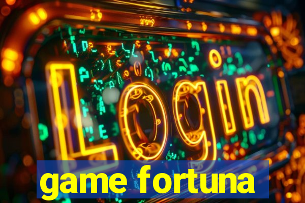 game fortuna