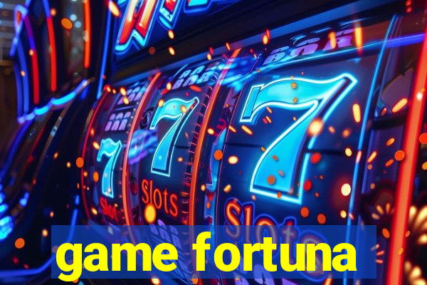 game fortuna