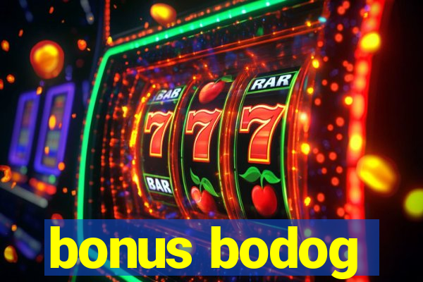 bonus bodog