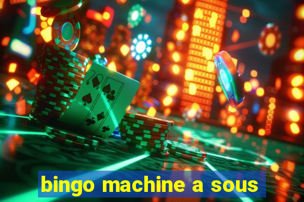 bingo machine a sous