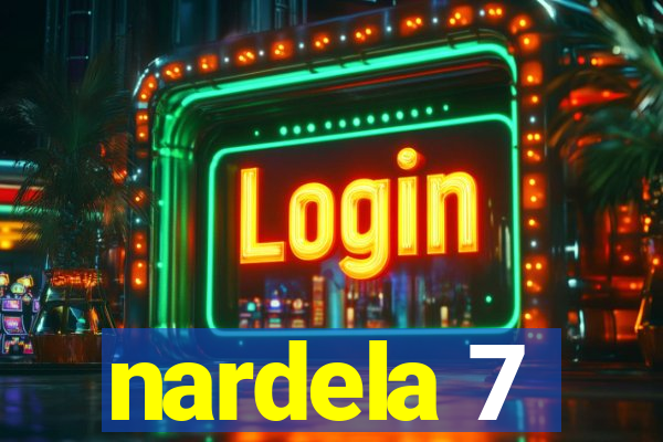 nardela 7