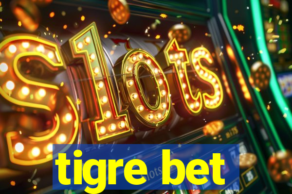 tigre bet