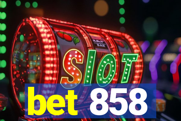 bet 858