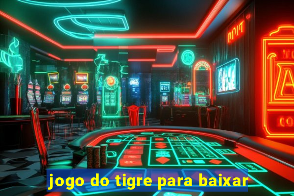 jogo do tigre para baixar