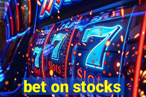 bet on stocks