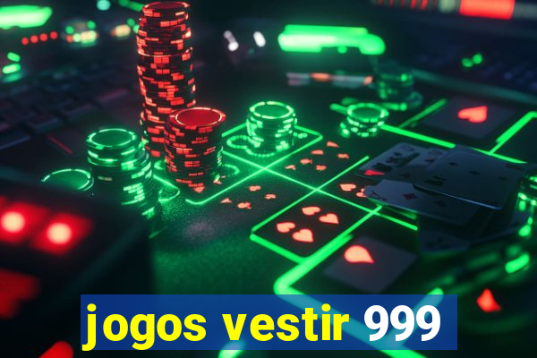 jogos vestir 999