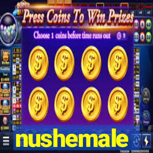 nushemale