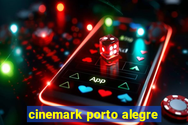 cinemark porto alegre