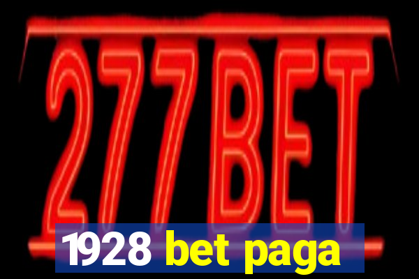 1928 bet paga