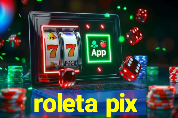 roleta pix