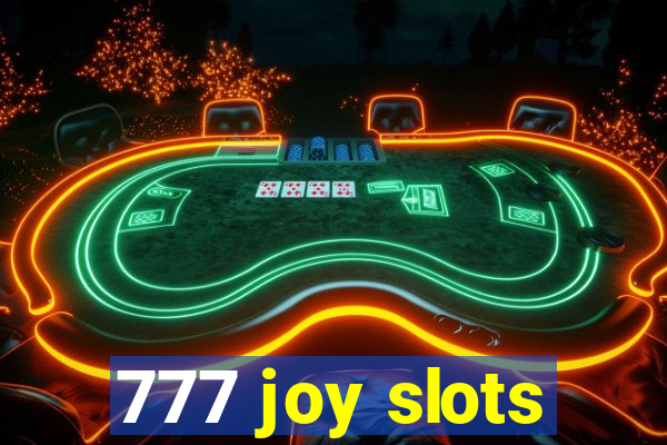 777 joy slots