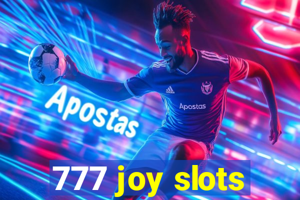 777 joy slots