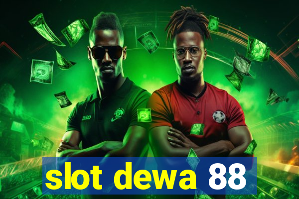 slot dewa 88