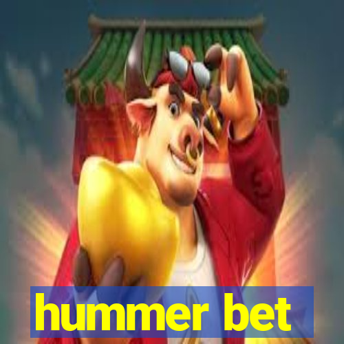 hummer bet