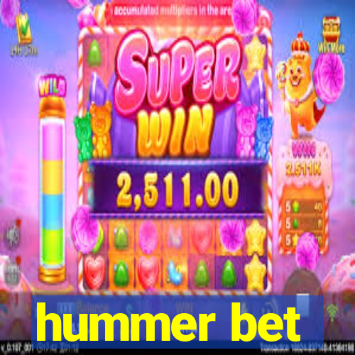 hummer bet