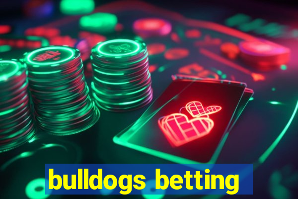 bulldogs betting