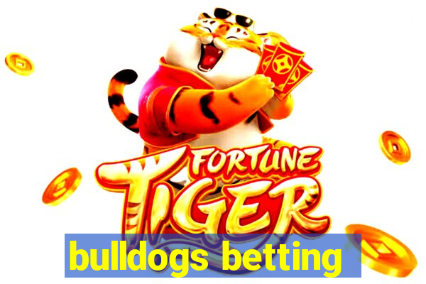 bulldogs betting