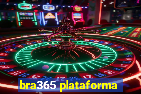 bra365 plataforma