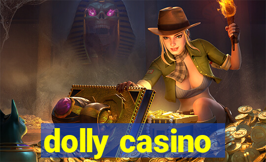 dolly casino