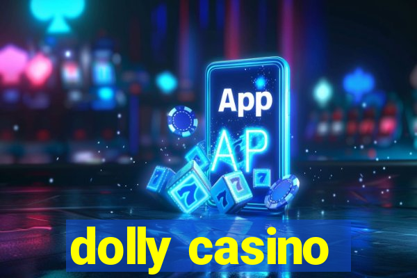 dolly casino