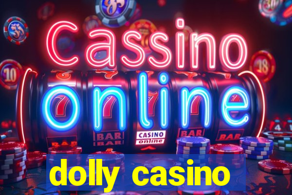 dolly casino