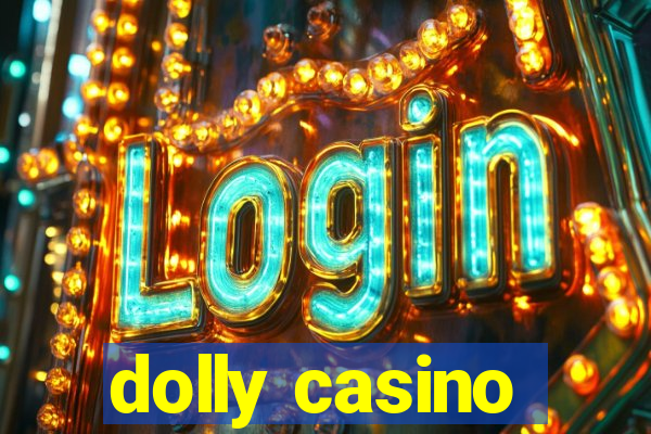 dolly casino