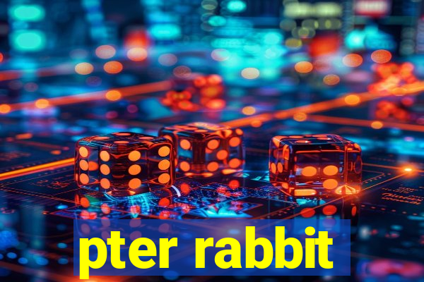 pter rabbit