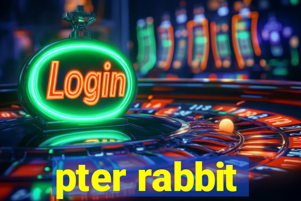 pter rabbit