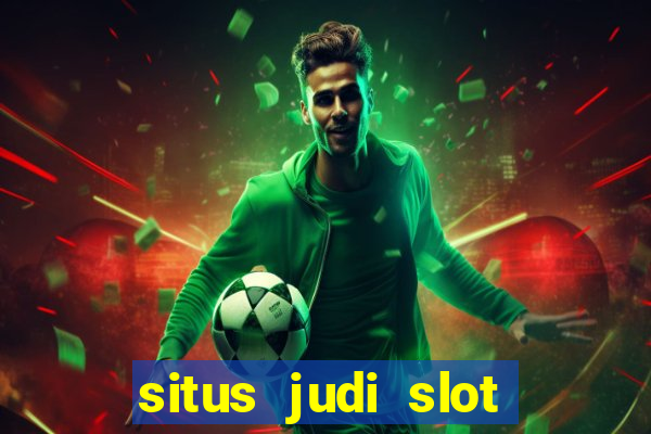 situs judi slot online terpercaya di indonesia