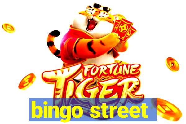 bingo street