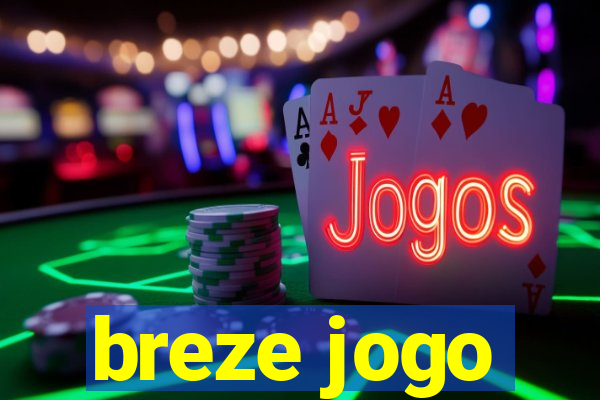 breze jogo